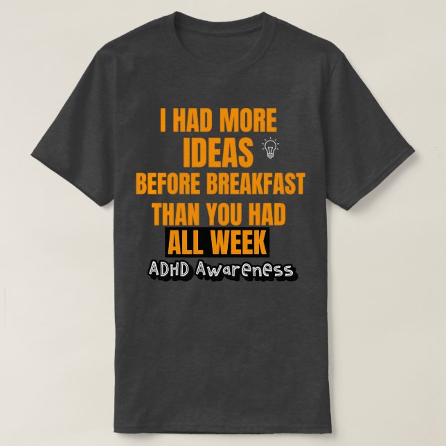 Positive ADHD ADHD Humour ADHD Quotes 2 T-Shirt (Design Front)