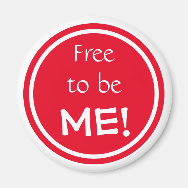 Positive affirmation free to be me red and white magnet (Front)