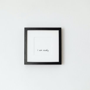 Positive Affirmation   I am ready   wall art