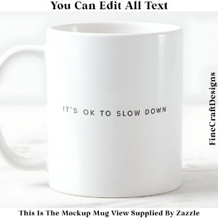 Positive Affirmation & Mindful Living 050 Quote Coffee Mug