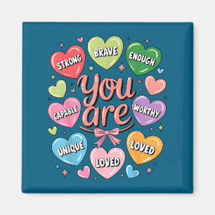 Positive affirmations are strong brave worthy love magnet