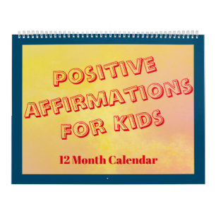 Positive Affirmations for Kids and Classroom Calendar