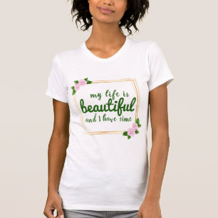 positive affirmations for work and life acceptance T-Shirt