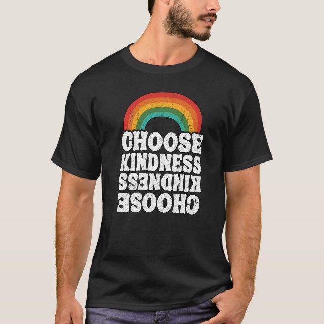 Positive Anti Bullying Rainbow Peace Hippie Choose T-Shirt (Front)