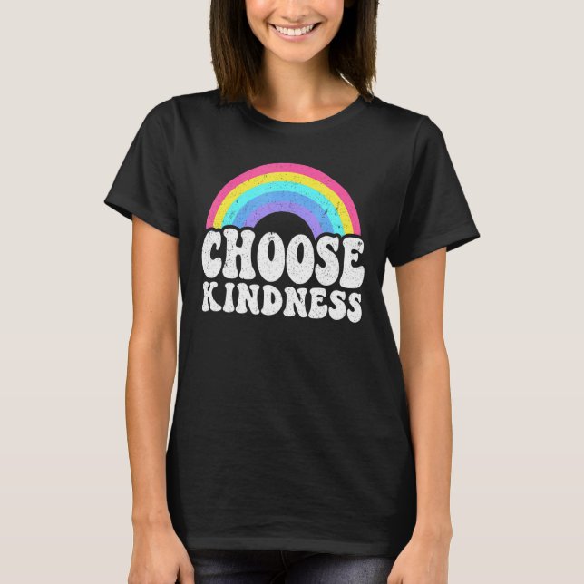 Positive Anti Bullying Rainbow Peace Hippie Choose T-Shirt (Front)