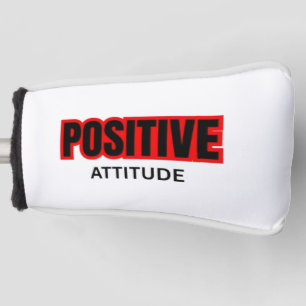 Positive Attitude Motivational Typography T-Shirt Golf Head Cover