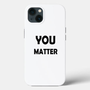 Positive Design – You Matter Affirmation iPhone 13 Case
