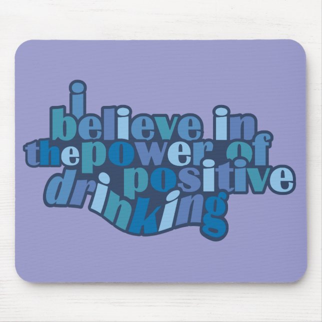 Positive Drinking mousepad (Front)