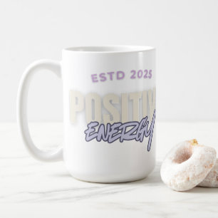 Positive Energy Coffee Mug