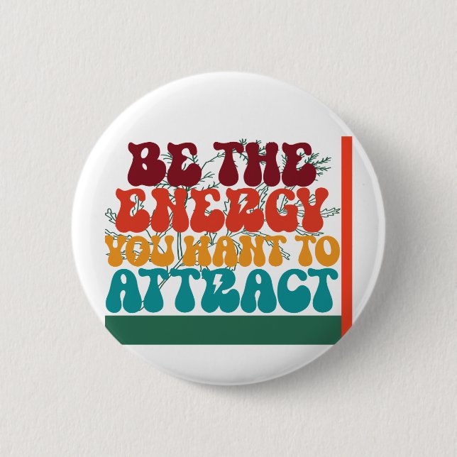 Positive Energy Graphic Design  6 Cm Round Badge (Front)