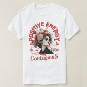 Positive Energy is Contagious - Vintage Floral Ret T-Shirt