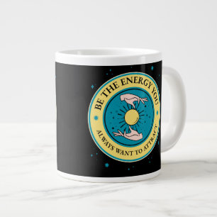 Positive energy motivation message  coffee mug
