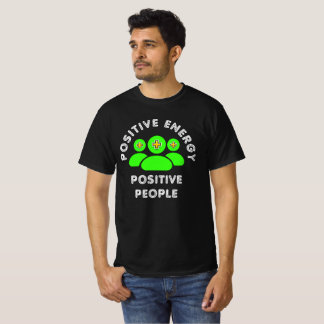 Positive Energy Positive People T-Shirt
