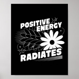 Positive, Energy Radiates Positive Quote Inspirati Poster