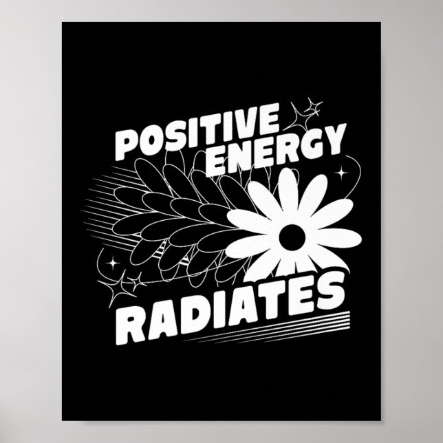 Positive, Energy Radiates Positive Quote Inspirati Poster (Front)