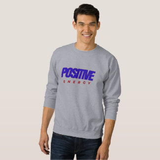 Positive Energy | Sweatshirt