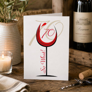 Positive Funny Red Wine Glass 70th Birthday Card
