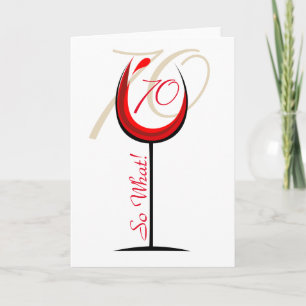 Positive Funny Red Wine Glass 70th Birthday Card