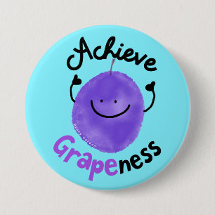Positive Grape Pun - Achieve Grapeness 7.5 Cm Round Badge