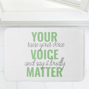 Positive Green Your Voice Matter Motivation Quote Bath Mat