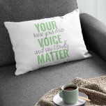 Positive Green Your Voice Matter Motivation Quote Decorative Cushion<br><div class="desc">Positive Green Your Voice Matter Motivation Quote</div>