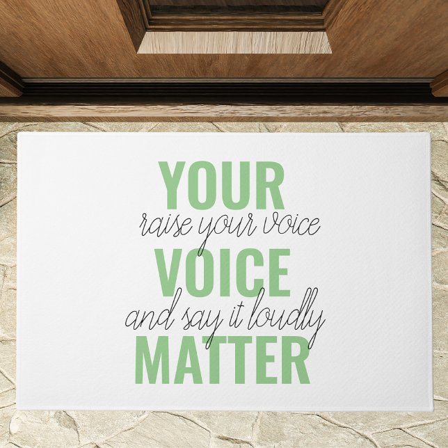 Positive Green Your Voice Matter Motivation Quote  Doormat (Creator Uploaded)