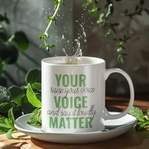 Positive Green Your Voice Matter Motivation Quote  Two-Tone Coffee Mug