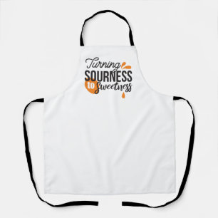 Positive Life Message – Turning Sour to Sweet Apron