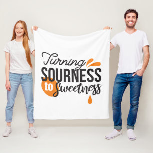 Positive Life Message – Turning Sour to Sweet Fleece Blanket