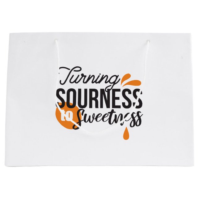 Positive Life Message – Turning Sour to Sweet Large Gift Bag (Front)