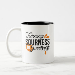 Positive Life Message – Turning Sour to Sweet Two-Tone Coffee Mug