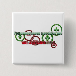 Positive Life Negative Mind 15 Cm Square Badge