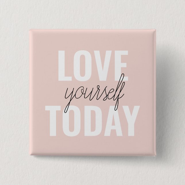  Positive Love Yourself Today Pastel Pink Quote  15 Cm Square Badge (Front)
