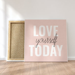 Positive Love Yourself Today Pastel Pink Quote Canvas Print