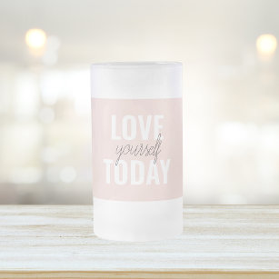  Positive Love Yourself Today Pastel Pink Quote  Frosted Glass Beer Mug