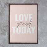 Positive Love Yourself Today Pastel Pink Quote  Poster<br><div class="desc">Positive Love Yourself Today Pastel Pink Quote</div>