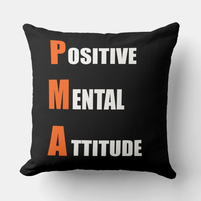 Positive Mental Attitude Motivation Throw Pillow (Front)
