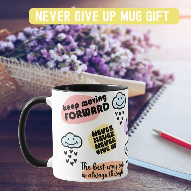 Positive Message Never Give Up   Mug (Creator Uploaded)