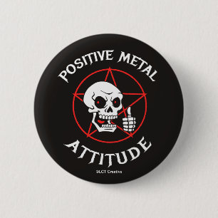 Positive Metal Attitude 6 Cm Round Badge