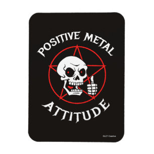 Positive Metal Attitude Magnet