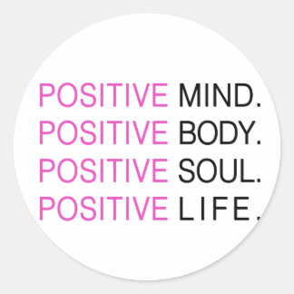Positive Mind Body Soul Life Classic Round Sticker