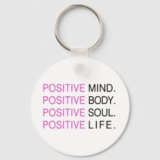 Positive Mind Body Soul Life Key Ring
