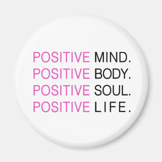 Positive Mind Body Soul Life Magnet