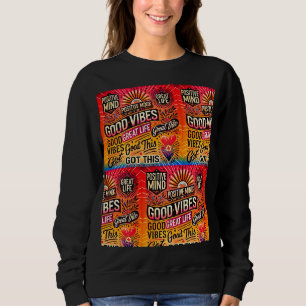 Positive Mind, Great Life, Got This – Motivational Sweatshirt