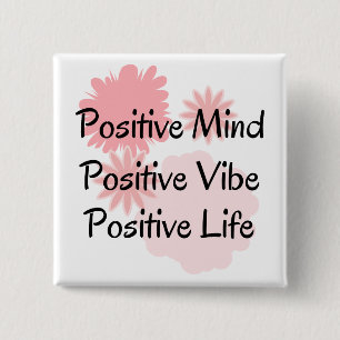 Positive Mind, Positive Vibe, Positive Life Quote 15 Cm Square Badge