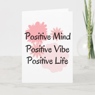 Positive Mind, Positive Vibe, Positive Life Quote Card