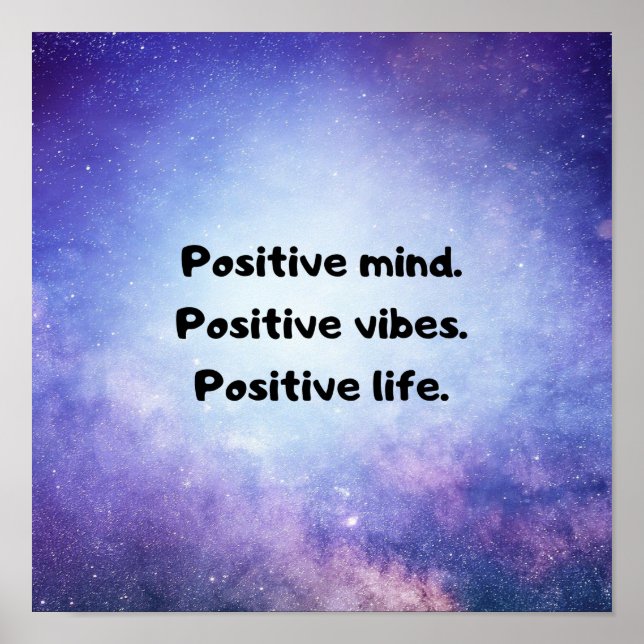 "Positive mind, Positive vibes, Positive life" Poster (Front)
