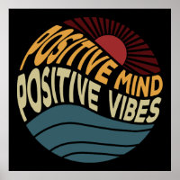 Positive Mind Positive Vibes