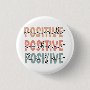 Positive Mind Vibes Life Inspirational Quote 3 Cm Round Badge
