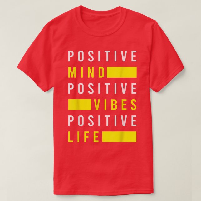 Positive Mind Vibes Life Positivity Visualisation  T-Shirt (Design Front)